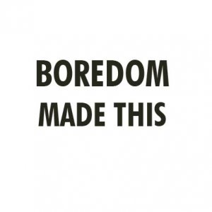 Boredom
