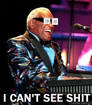 I cant see shit