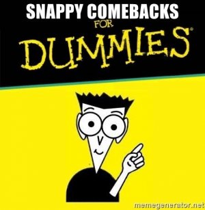 Snappy comebacks